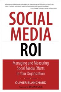 Download Social Media ROI: Managing and Measuring Social Media Efforts in Your Organization (Que Biz-Tech) pdf, epub, ebook