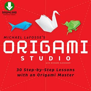 Download Origami Studio: 30 Step-by-Step Lessons with an Origami Master [Downloadable Material Included] pdf, epub, ebook