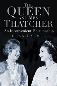 Download The Queen and Mrs Thatcher: An Inconvenient Relationship pdf, epub, ebook