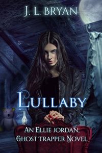 Download Lullaby (Ellie Jordan, Ghost Trapper Book 7) pdf, epub, ebook