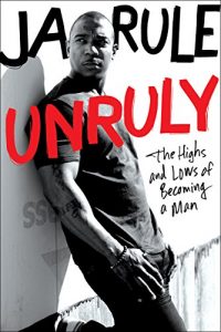 Download Unruly: The Highs and Lows of Becoming a Man pdf, epub, ebook