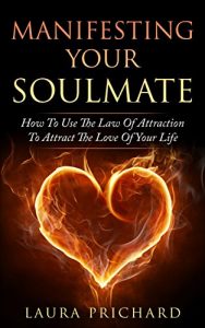 Download Attract:  Manifesting You Soulmate:  How To Use The Law Of Attraction To Attract The Love Of Your Life: Attract Men, Attract Women, Dating, Finding Love, Looking For Love, Finding Him, Finding Her pdf, epub, ebook