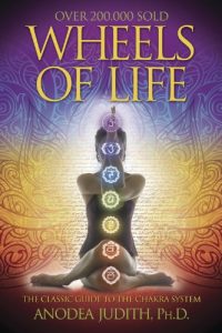 Download Wheels of Life: A User’s Guide to the Chakra System (Llewellyn’s New Age Series) pdf, epub, ebook