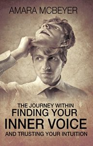 Download The Journey Within Finding Your Inner Voice and Trusting Your Intuition pdf, epub, ebook