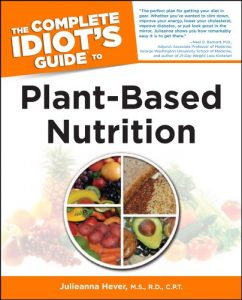 Download The Complete Idiot’s Guide to Plant-Based Nutrition (Idiot’s Guides) pdf, epub, ebook