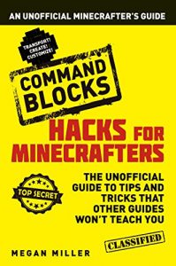 Download Hacks for Minecrafters: Command Blocks: An Unofficial Minecrafters Guide pdf, epub, ebook