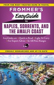Download Frommer’s EasyGuide to Naples, Sorrento and the Amalfi Coast (Frommer’s Easyguide to Naples, Sorrento & the Amalfi Coast) pdf, epub, ebook