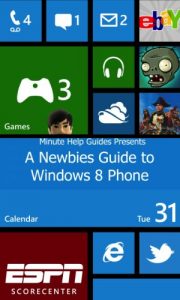 Download A Newbies Guide to Windows 8 Phone pdf, epub, ebook
