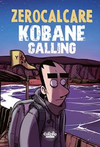 Download Kobane Calling: The First Trip pdf, epub, ebook