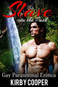 Download GAY PARANORMAL ROMANCE: Slave To The Pack: Alpha Male Werewolf Erotica pdf, epub, ebook