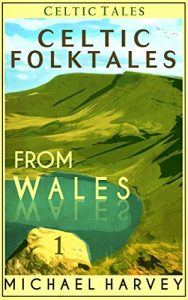 Download Celtic Folktales from Wales 1 (Celtic Tales) pdf, epub, ebook