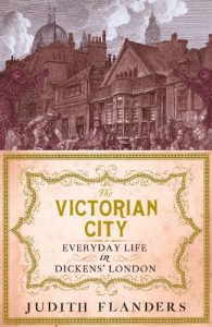 Download The Victorian City: Everyday Life in Dickens’ London pdf, epub, ebook