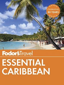 Download Fodor’s Essential Caribbean (Full-color Travel Guide) pdf, epub, ebook