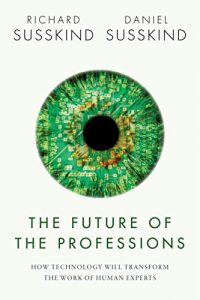 Download The Future of the Professions: How Technology Will Transform the Work of Human Experts pdf, epub, ebook