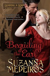 Download Beguiling the Earl (Landing a Lord Book 2) pdf, epub, ebook