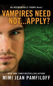 Download Vampires Need Not…Apply?: An Accidentally Yours Novel (The Accidentally Yours Series Book 4) pdf, epub, ebook