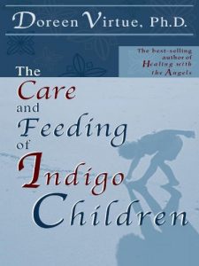 Download The Care and Feeding of Indigo Children pdf, epub, ebook