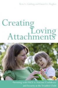 Download Creating Loving Attachments: Parenting with PACE to Nurture Confidence and Security in the Troubled Child pdf, epub, ebook