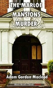 Download The Marloe Mansions Murder (Black Heath Classic Crime) pdf, epub, ebook