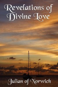 Download Revelations of Divine Love Complete and Unabridged pdf, epub, ebook