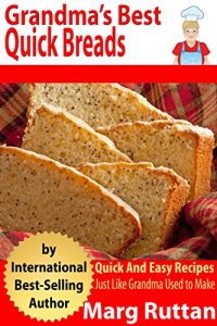 Download Grandma’s Best Quick Breads: Grandma’s Best Recipes pdf, epub, ebook