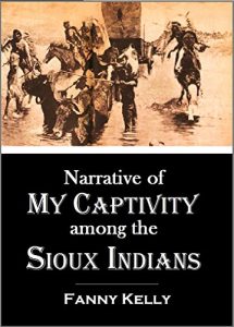 Download Narrative of My Captivity Among the  Sioux Indians (1871) pdf, epub, ebook