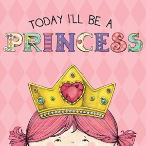 Download Today I’ll Be a Princess pdf, epub, ebook