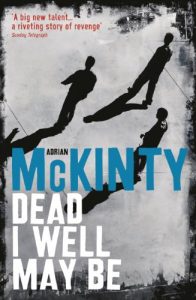 Download Dead I Well May Be (Dead Trilogy Book 1) pdf, epub, ebook