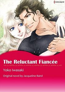 Download THE RELUCTANT FIANCEE (Harlequin comics) pdf, epub, ebook