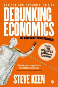 Download Debunking Economics (Digital Edition – Revised, Expanded and Integrated): The Naked Emperor Dethroned? pdf, epub, ebook