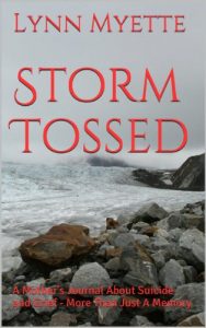 Download Storm Tossed: A Mother’s Journal About Suicide and Grief – More Than Just A Memory pdf, epub, ebook