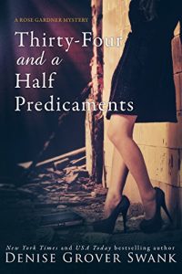 Download Thirty-Four and a Half Predicaments: Rose Gardner Mystery #7 pdf, epub, ebook