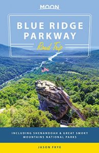 Download Moon Blue Ridge Parkway Road Trip: Including Shenandoah & Great Smoky Mountains National Parks (Moon Handbooks) pdf, epub, ebook