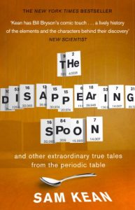 Download The Disappearing Spoon…and other true tales from the Periodic Table pdf, epub, ebook