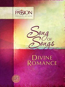 Download Song of Songs: Divine Romance (The Passion Translation) pdf, epub, ebook