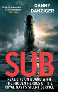 Download Sub: Real Life on Board with the Hidden Heroes of the Royal Navy’s Silent Service pdf, epub, ebook