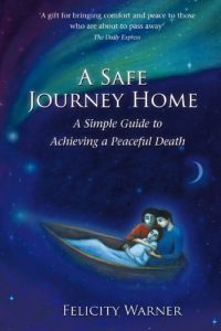 Download A Safe Journey Home: The simple guide to achieving a peaceful death pdf, epub, ebook