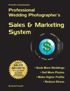 Download Presnell’s Comprehensive Professional Wedding Photographer’s Sales & Marketing System: Book More Weddings, Sell More Photos, Make Higher Profits… GUARANTEED pdf, epub, ebook