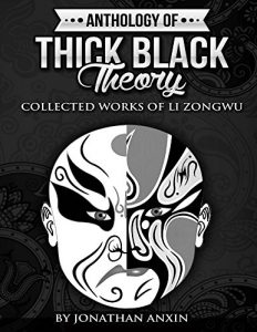 Download Anthology Of Thick Black Theory: Collected Works Of Li Zongwu pdf, epub, ebook