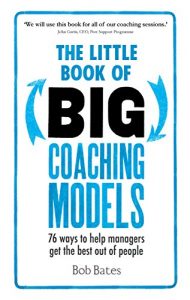 Download The Little Book of Big Coaching Models: 83 ways to help managers get the best out of people pdf, epub, ebook