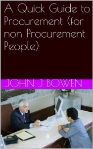 Download A Quick Guide to Procurement (for non Procurement People) (That Consultant Bloke’s Quick Guides Book 2) pdf, epub, ebook