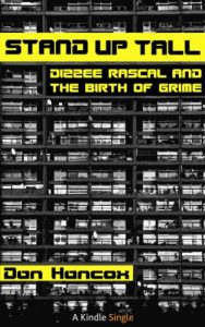 Download Stand Up Tall: Dizzee Rascal and the Birth of Grime pdf, epub, ebook