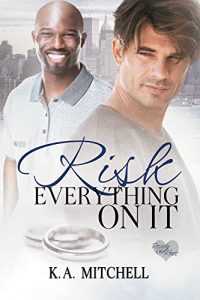 Download Risk Everything on It (Ready or Knot Book 2) pdf, epub, ebook