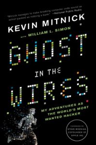 Download Ghost in the Wires: My Adventures as the World’s Most Wanted Hacker pdf, epub, ebook