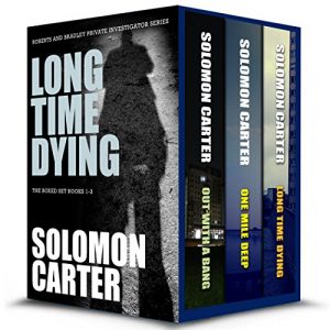 Download Long Time Dying – Private Investigator Crime Thriller Series Boxed Set  – books 1-3 (Long Time Dying Boxed Sets) pdf, epub, ebook