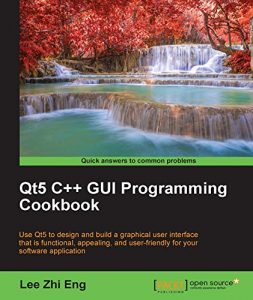 Download Qt5 C++ GUI Programming Cookbook pdf, epub, ebook