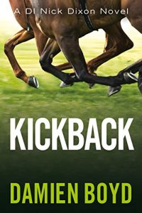 Download Kickback (The DI Nick Dixon Crime Series Book 3) pdf, epub, ebook