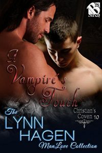 Download A Vampire’s Touch [Christian’s Coven 10] (Siren Publishing The Lynn Hagen ManLove Collection) pdf, epub, ebook