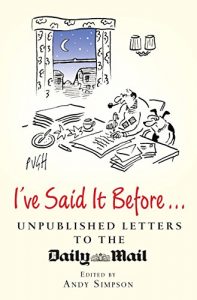 Download I’ve Said It Before…: Unpublished Letters to the Daily Mail pdf, epub, ebook