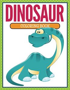 Download Dinosaur Coloring Book: Coloring Books for Kids (Art Book Series) pdf, epub, ebook